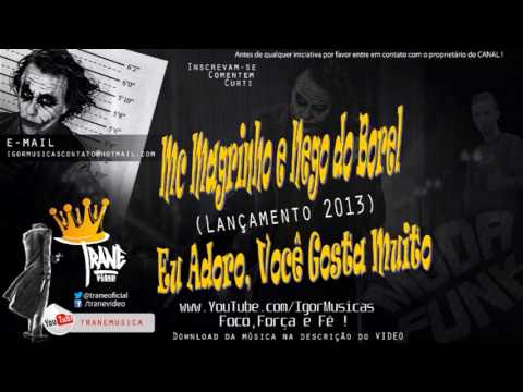 099 Mc Magrinho e Nego do Borel   Eu adoro, Você Gosta Muito