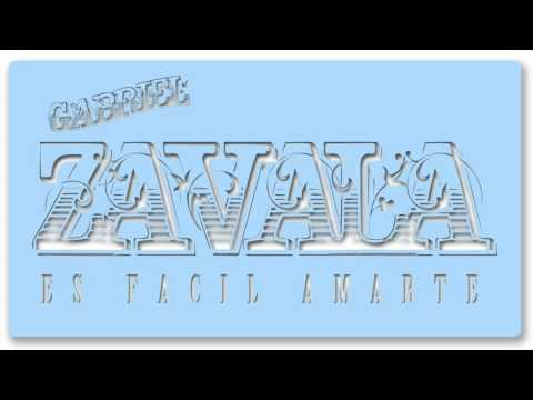 Gabriel Zavala - Es Fácil Amarte