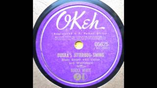 BUKKA WHITE - BUKKA&#39;S JITTERBUG SWING - OKEH