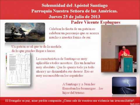 Solemnidad de Santiago Apóstol. 25 de julio 2013