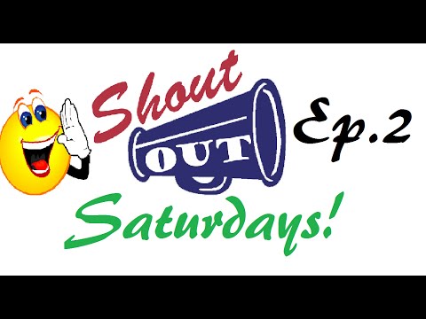 Shoutout Saturdays! Ep.2
