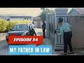 MY FATHER IN LAW EPISODE 54 AFANDE JULIA ABONYE SCOTT NA AFANDE JAMES BARI GUPANGA DEAL