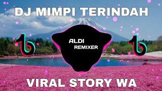 Download lagu DJ MIMPI TERINDAH TERBARU ( VIRAL STORY ) SLOW BASS 2021 mp3
