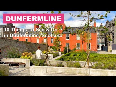 DUNFERMLINE - 10 Great Things To SEE & DO in Dunfermline, Scotland