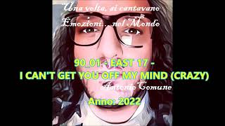 90_01 - EAST 17 -  I CAN&#39;T GET YOU OFF MY MIND (CRAZY)