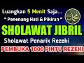 Sholawat Jibril Sholawat Nabi Muhammad Sholawat Penarik Rezeki Dari Segala Penjuru Paling Mustajab