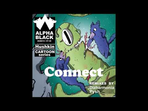 PREMIERE: Hushkin - Connect (Dizharmonia Remix) [Alpha Black Records]