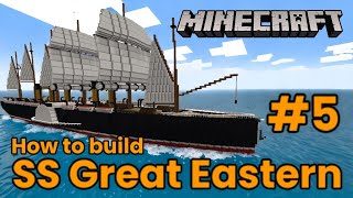 Minecraft, SS Great Eastern Tutorial part 5