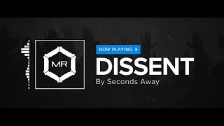 Seconds Away - Dissent [HD]
