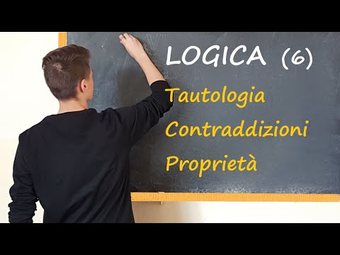 LOGICA - Tautologia, contraddizione. Leggi della logica