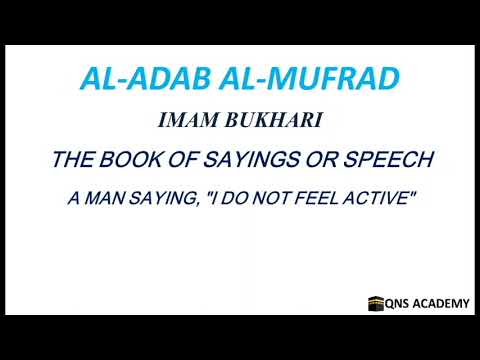 Adab Al Mufrad 33-27: A man saying, "I do not feel active", Hadith 800 of 1322
