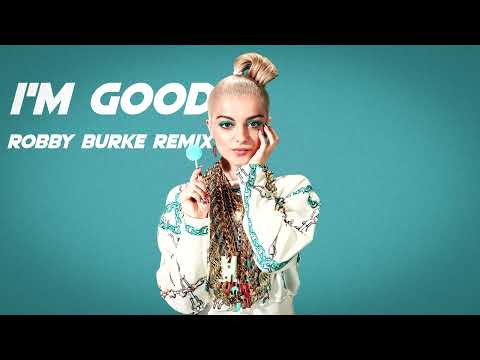 David Guetta x Bebe Rexha  - I'm Good (Robby Burke BOOTLEG)