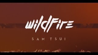 &quot;Wildfire&quot; - Sam Tsui (Official Lyric Video)