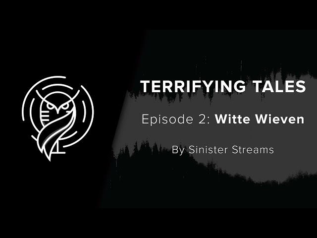 TERRIFYING TALES - Episode 2: Witte Wieven