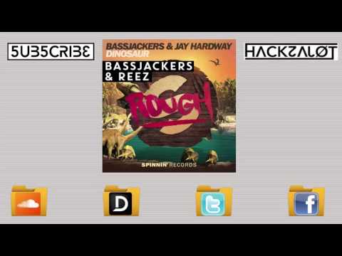 Bassjackers vs. Reez & Jay Hardway - Rough Dinosaur Goes Down (Hackzalot Mashup)