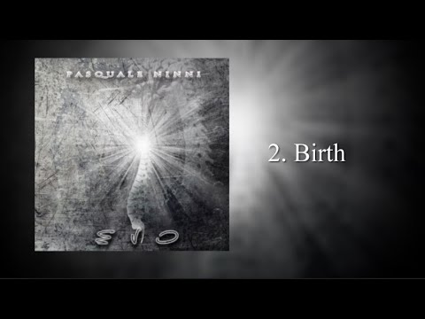 Pasquale Ninni - Birth (EVO)