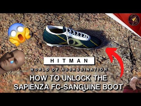 HITMAN WoA | How To Unlock The Sapienza FC-Sanguine Boot | Bend it Like 47 Challenge Walkthrough