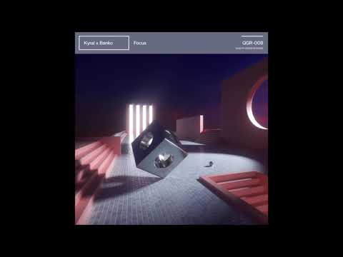 Kyral x Banko - Focus