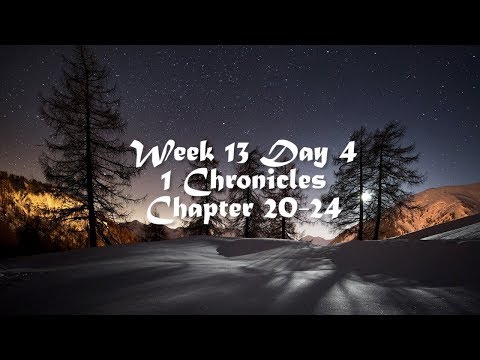Audio Bible Reading Plan - Week 13 Day 4 (1 Chronicles 20-24)