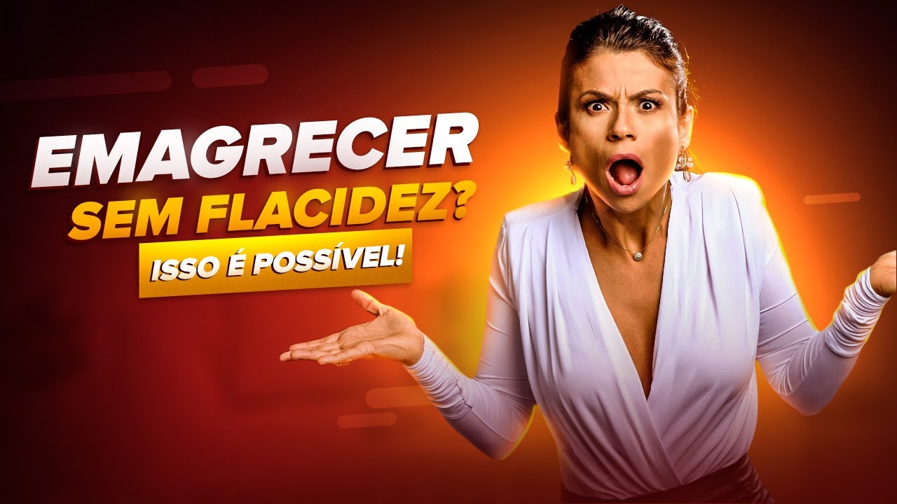 Emagrecer sem flacidez? Isso é possível!