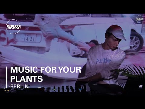 Music For Your Plants Boiler Room Berlin Live Set