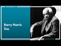 Barry Harris Trio / Live at ESSE jazz club