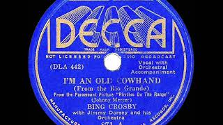 1936 HITS ARCHIVE: I’m An Old Cowhand (From The Rio Grande) - Bing Crosby (Jimmy Dorsey orch.)
