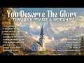 You Deserve The Glory