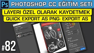 82: Seçili Bir Katmanı Ayrıca Kaydetmek : Quick Export as Png | Export As | Photoshop Dersleri