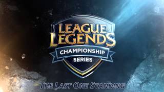 LCS 2015 Music [Extended] - The Last One Standing