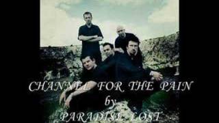 Channel for the pain - Paradise lost