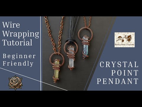 Wire wrapping tutorial crystal point pendant, how to wire wrap stones for beginners