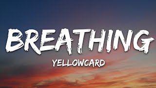 Download lagu Yellowcard - Breathing (Lyrics) mp3