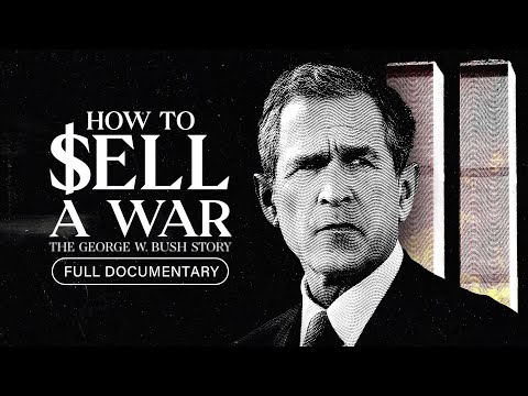 How Did George Bush Sell His War to the World?