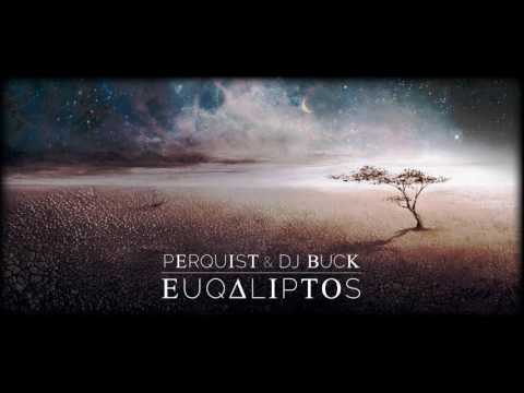 PerQuist & Dj Buck - EuQaliptos [Full Album]