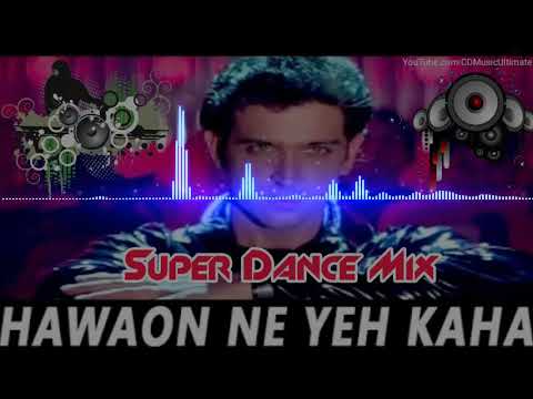 hawaon ne yeh kaha dj song super dance dj mix hindi old is gold dj song 720