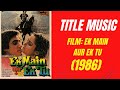 Ek Main Aur Ek Tu 1986 Title Music