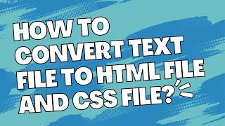 How to convert text file to html file and css file | text to index.html file and style.css file.