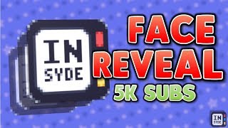 Literally Just a Face Reveal - 5k Sub Special