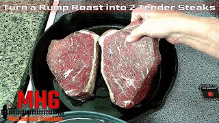 Turn a Rump Roast into two Tender Juicy Steaks