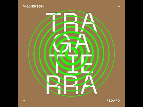 Tragatierra | Vigliensoni + Redard