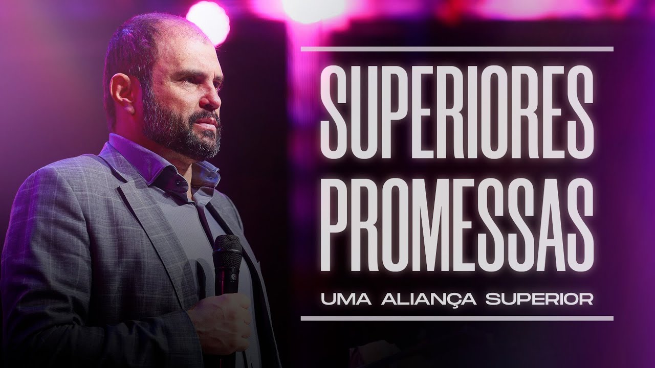 Superiores Promessas - Uma Aliança Superior | JB Carvalho