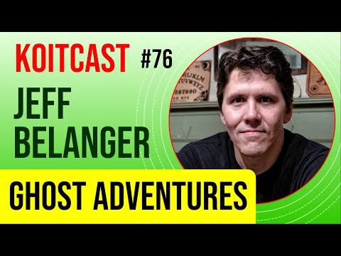 Jeff Belanger - Ghost Adventures, Paranormal tales & more - KoitCast #76