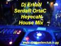 Dj Erkan Serdar Orta Heyecan House Mix 