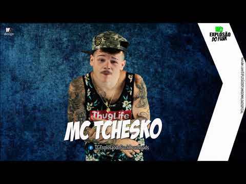 MC Tchesko - Cuidado (LANÇAMENTO 2018)