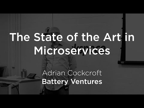 The State of the Art in Microservices by Adrian Cockcroft