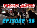 Tweaker Hunters Episode 96 Seattle Edition Part 1