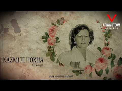 Mbretëresha Nazmie Hoxha - Oj Zogo