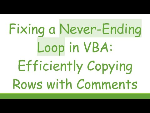 Fixing a Never-Ending Loop in VBA: Efficiently Copying Rows with Comments