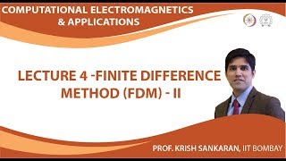 Lecture 4 : Finite Difference Method (FDM) - II